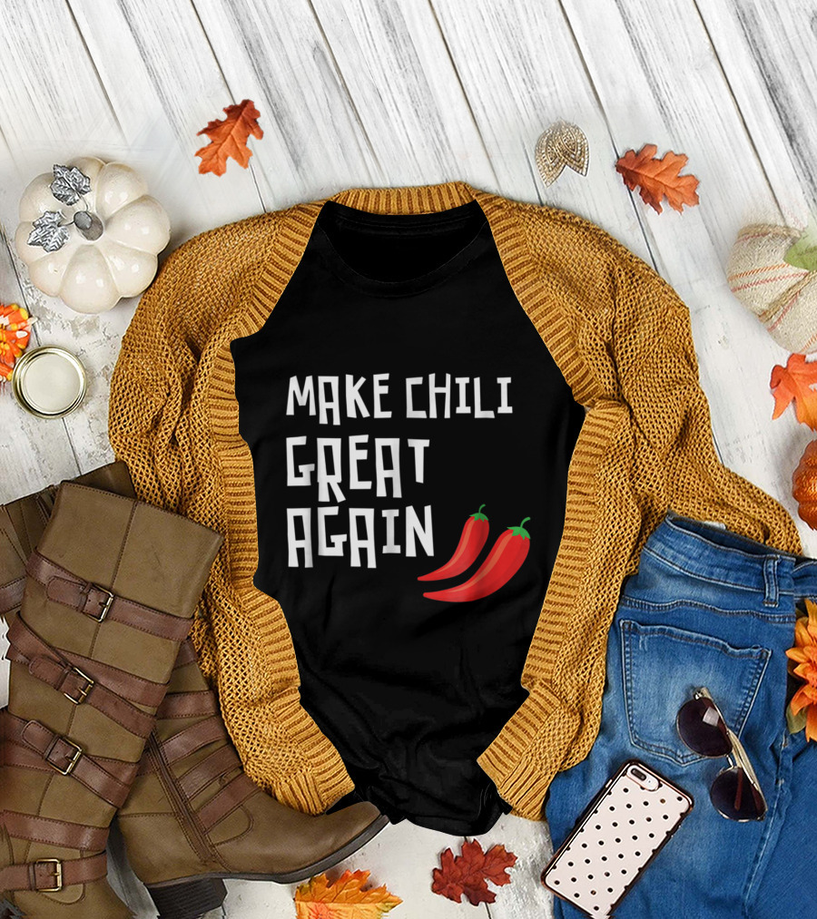 Make Chili Great Again Spicy Peppers Fun Cooking T-Shirt