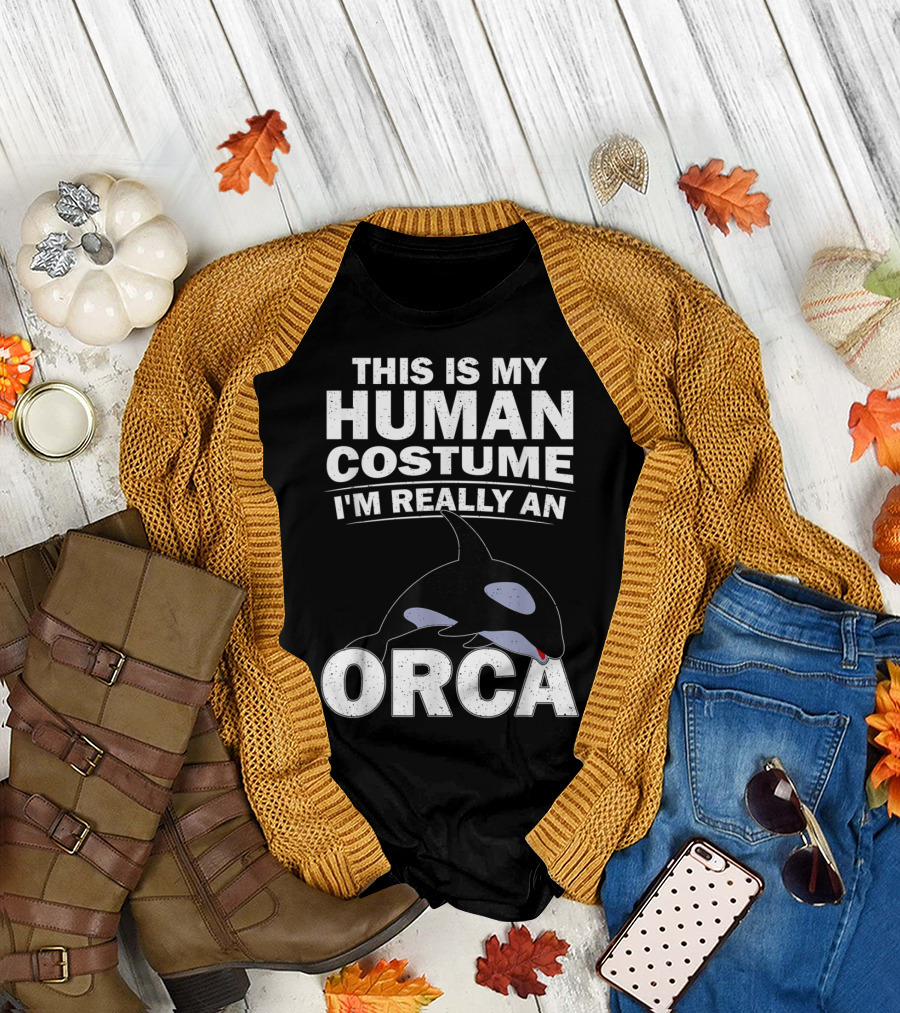 This Is My Human Costume I'm Really an Orca Whale Orca T-Shirt