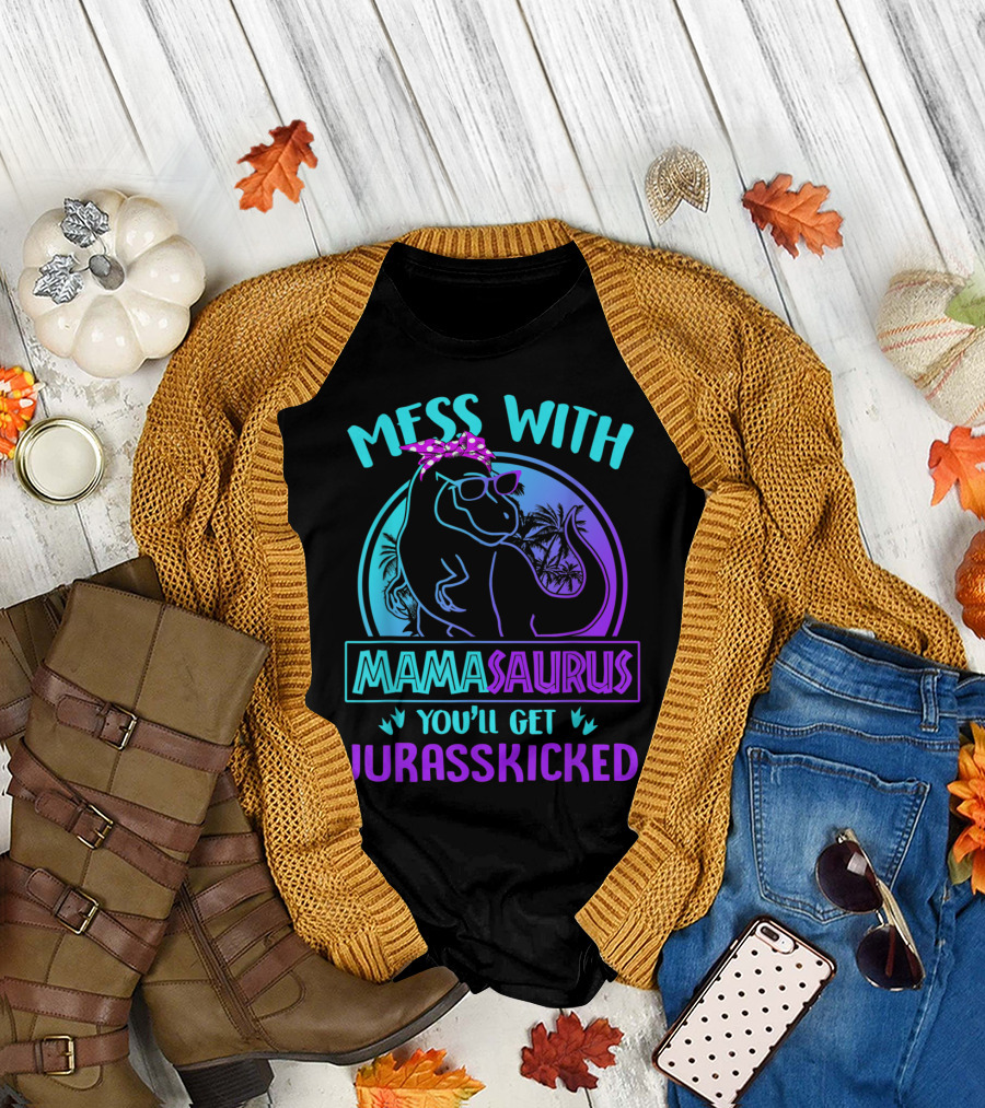Mess With Mamasaurus You'll Get Jurasskicked Dinosaur with Sunglasses and Polka Dot Bandana T-Shirt