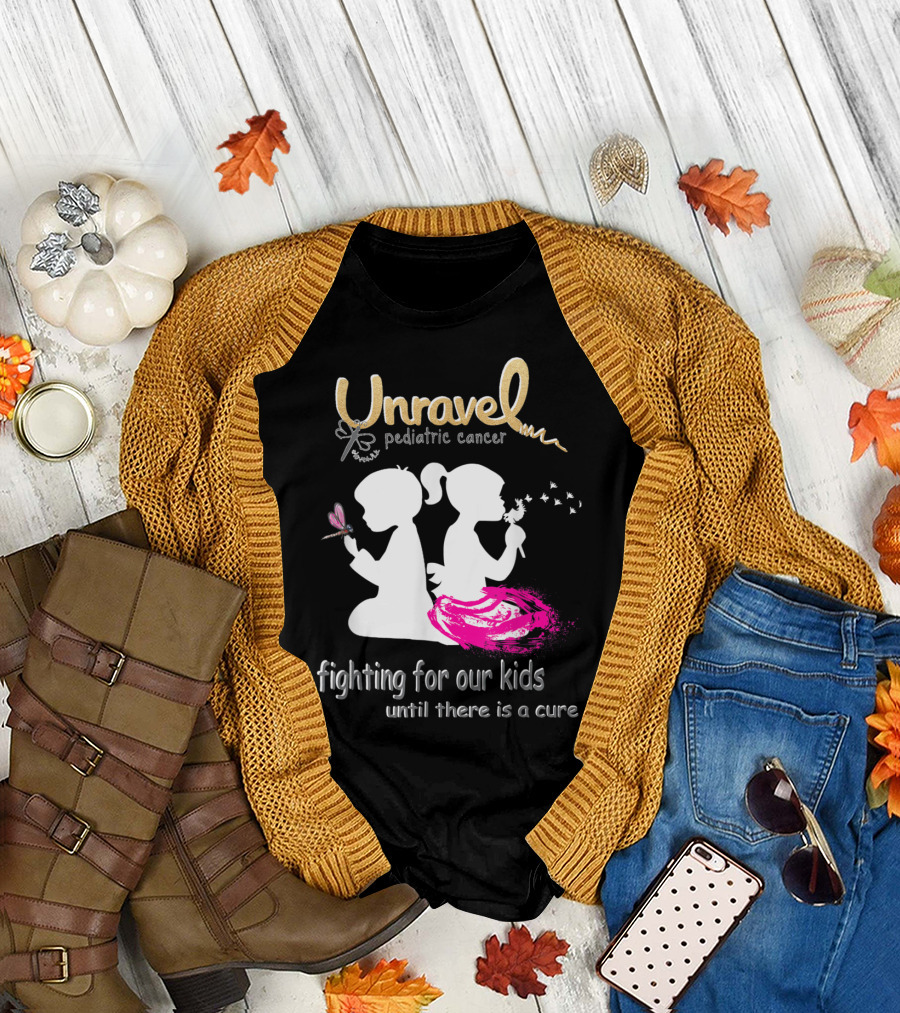 Unravel Pediatric Cancer Fighting for Our Kids Until There Is a Cure T-Shirt