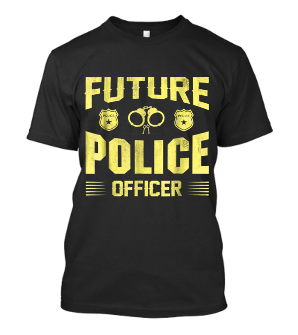 Future Police Officer Handcuffs Badge Emblem T-Shirt