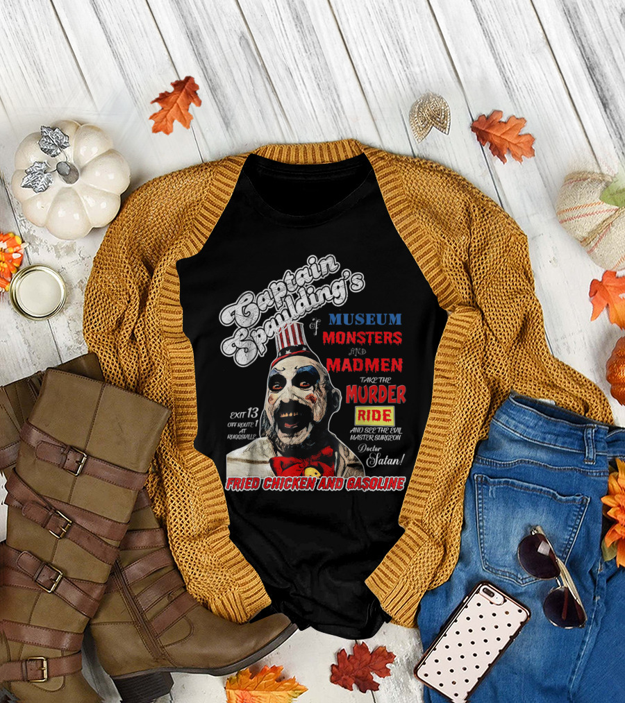Captain Spaulding's Museum of Monsters and Madmen Take the Murder Ride Fried Chicken and Gasoline T-Shirt
