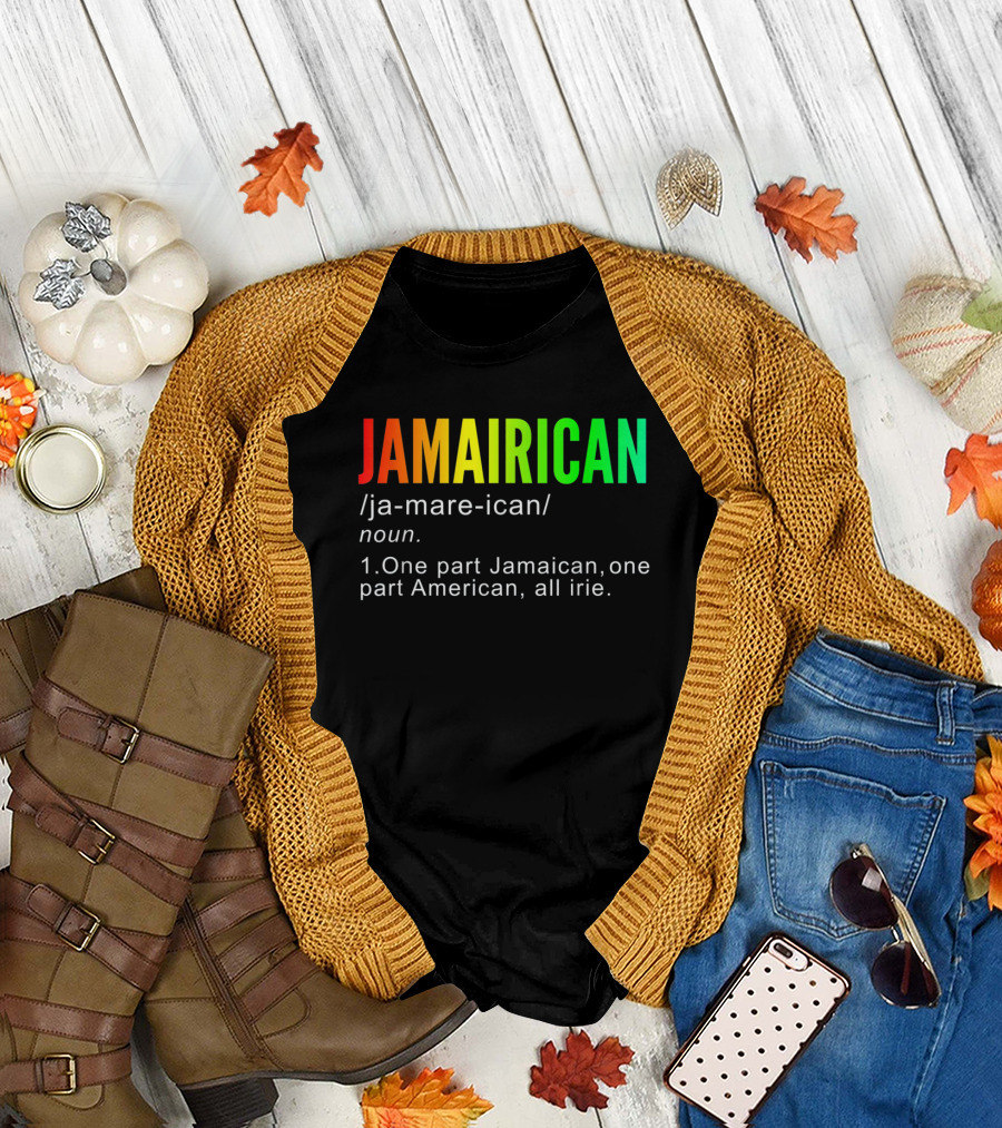 Funny Jamairican One Part Jamaican One Part American All Irie T-Shirt