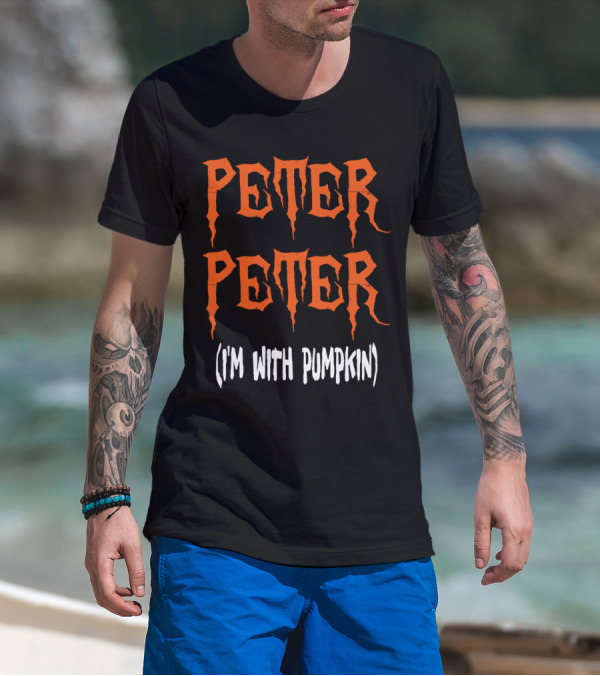 PETER PETER (I'M WITH PUMPKIN) T-Shirt
