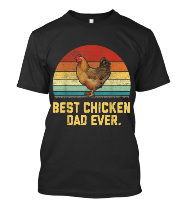 Vintage Retro Best Chicken Dad Ever Bird T-Shirt
