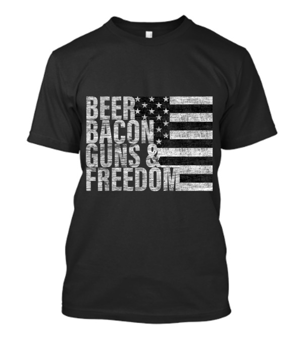 Beer Bacon Guns And Freedom Flag T-Shirt