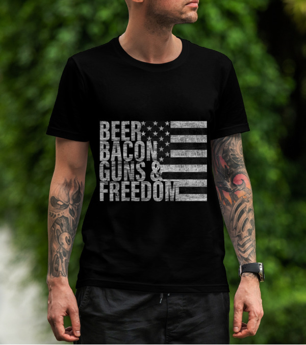 Beer Bacon Guns And Freedom Flag T-Shirt
