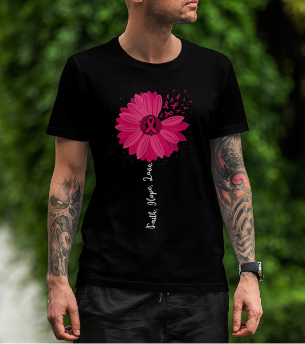 Faith Hope Love Pink Ribbon Daisy Flower Breast Cancer Awareness T-Shirt