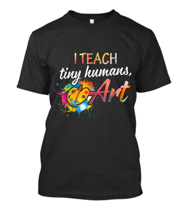I Teach Tiny Humans Art Palette Paint Splatter T-Shirt