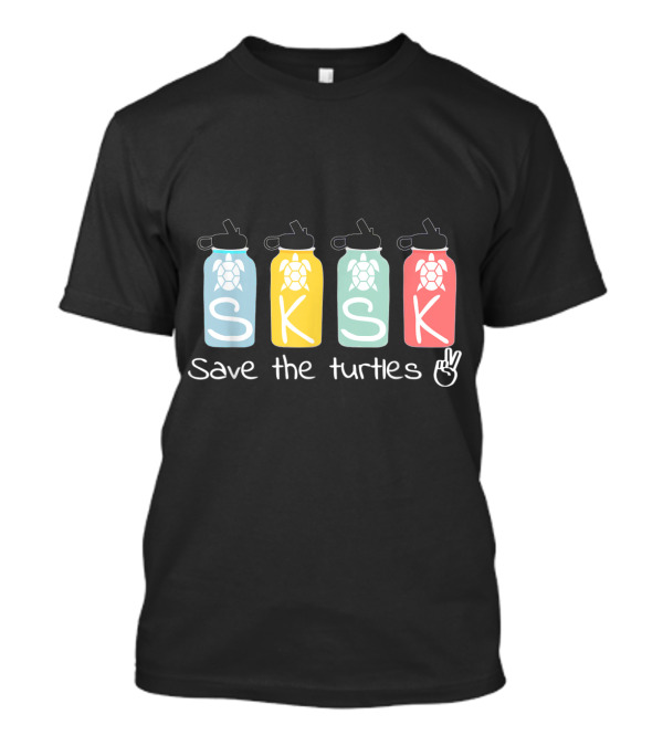 Sksksks Save The Turtles Slogan With Colorful Water Bottles And Peace Sign T-Shirt