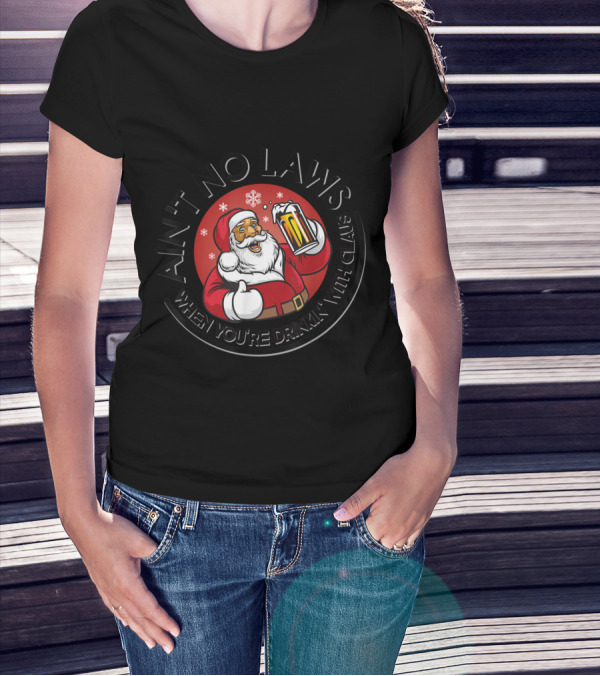 Ain't No Laws When You're Drinkin' With Claus Santa Holding Beer Christmas Snowflakes T-Shirt