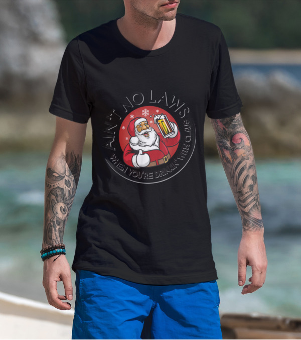 Ain't No Laws When You're Drinkin' With Claus Santa Holding Beer Christmas Snowflakes T-Shirt