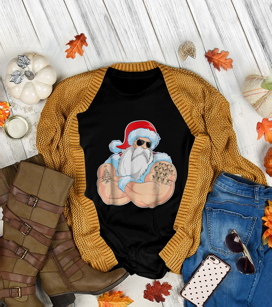 Cool Santa Claus Too Cool For Yule Tattoo Sunglasses Christmas Tree Muscles Santa Hat T-Shirt