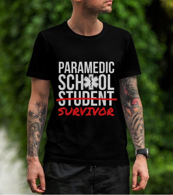 Paramedic School Survivor Graduation Student T-Shirt