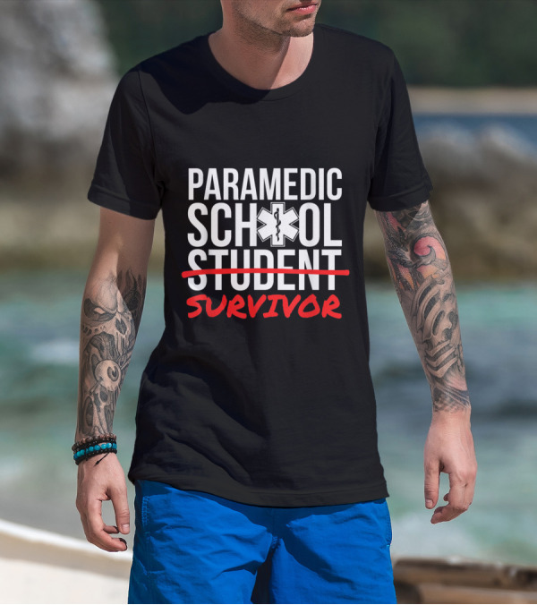 Paramedic School Survivor Graduation Student T-Shirt