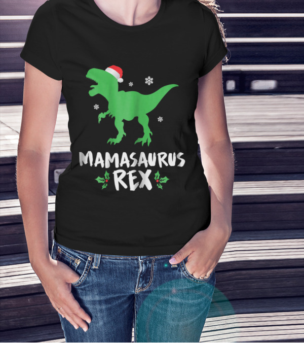 Mamasaurus Rex Christmas Dinosaur Family Matching T-Shirt