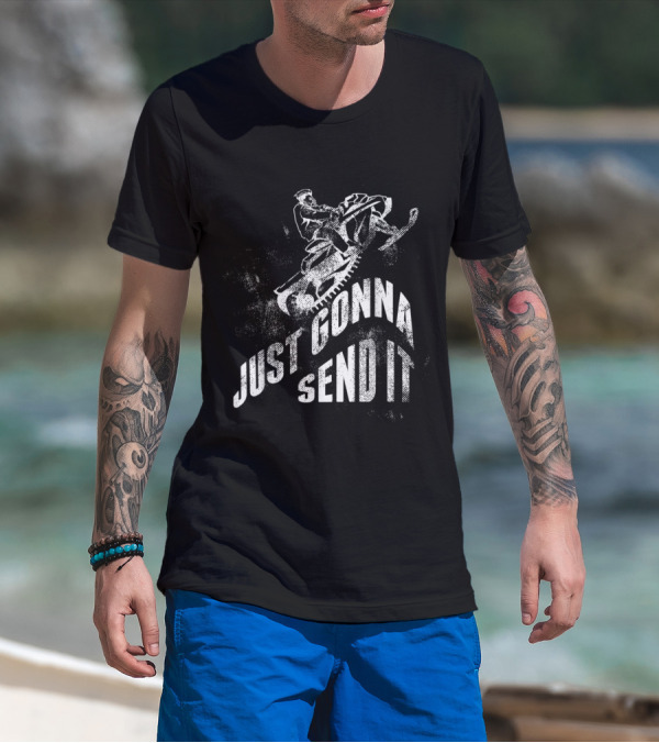 Just Gonna Send It Snow Moto Adventure T-Shirt