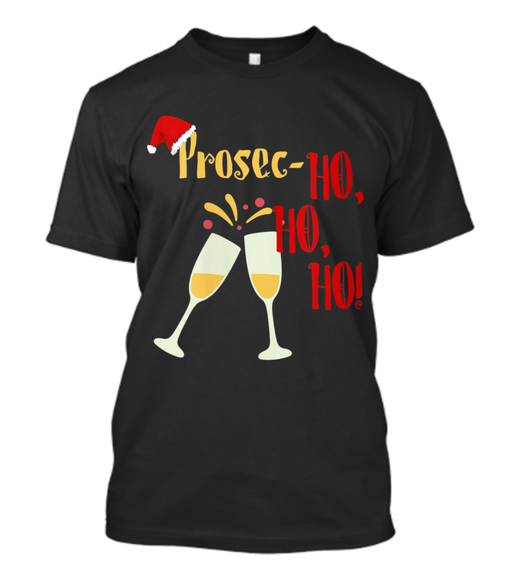 Prosec-Ho Ho Ho Funny Wine Lover Christmas Celebration Santa Hat Champagne Glasses T-Shirt