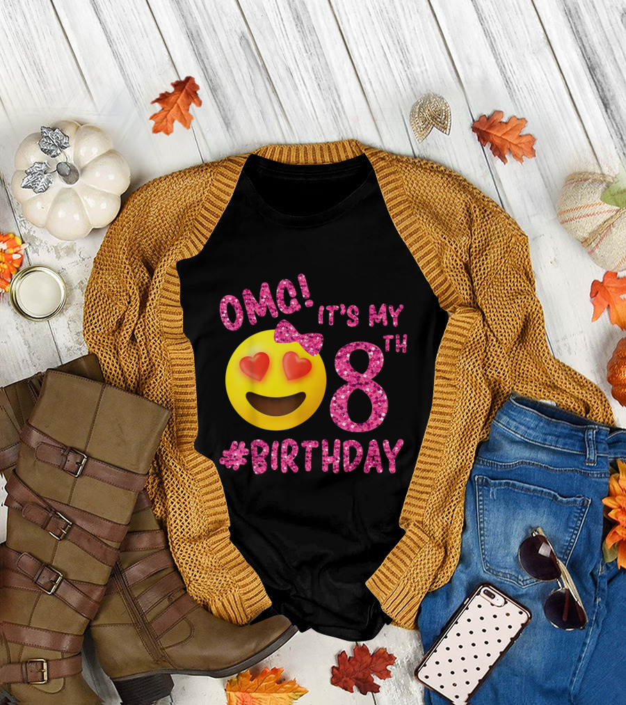 OMG It's My 8th #Birthday Emoji For Birthday Girls T-Shirt