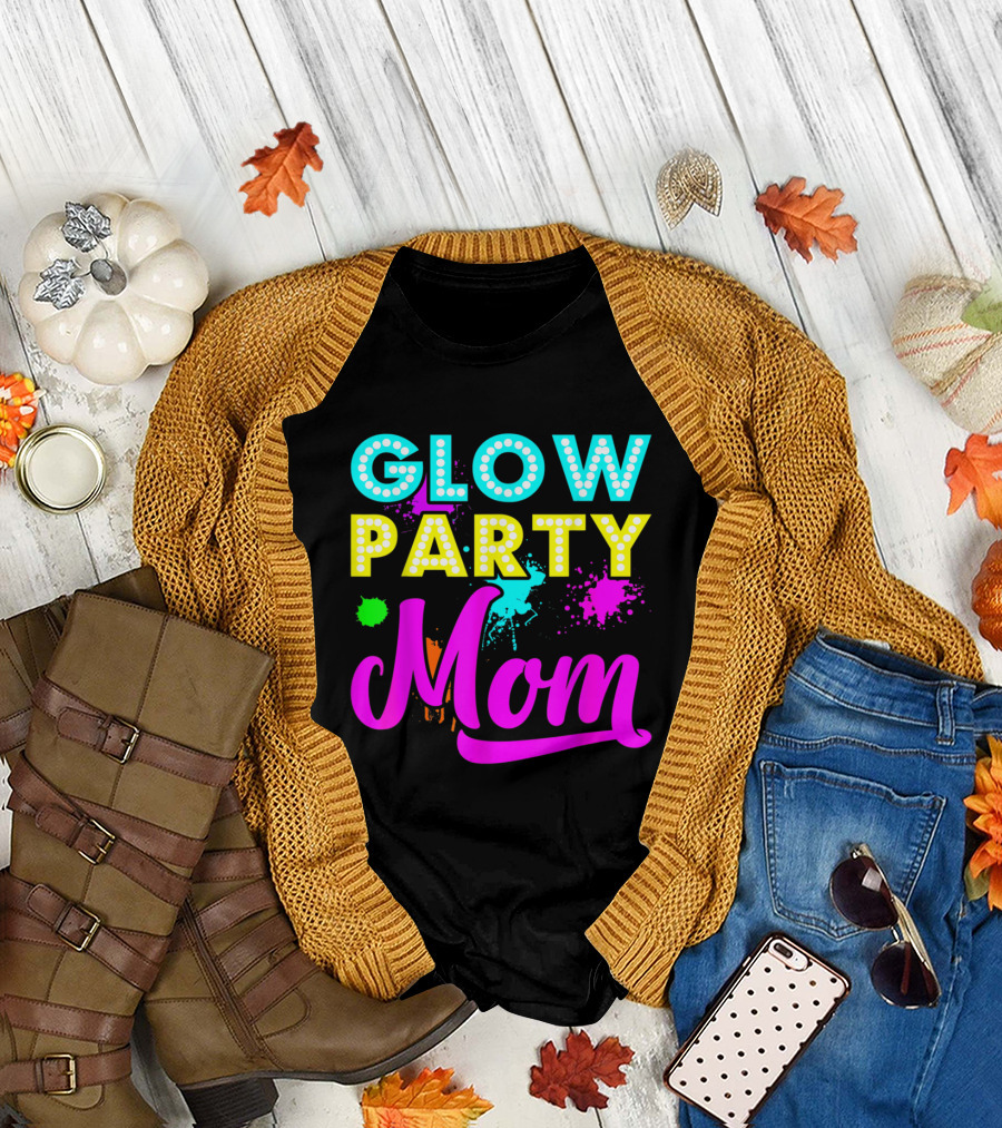 Glow Party Mom Glow Party Clothing Glow Party T-Shirt