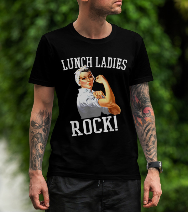 Lunch Ladies Rock Cafeteria Worker Retro Style Rosie Strength T-Shirt