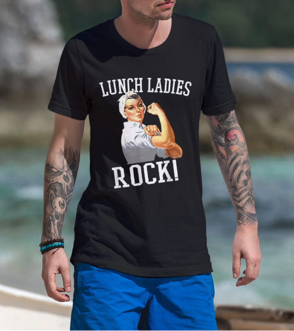Lunch Ladies Rock Cafeteria Worker Retro Style Rosie Strength T-Shirt