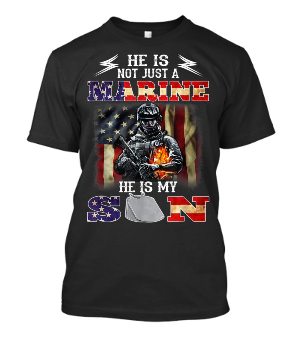 He Is Not Just A Marine He Is My Son American Flag Dog Tags T-Shirt