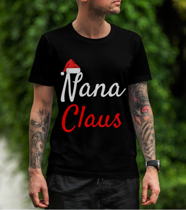 Nana Claus Daddy Claus Mama Claus Santa Hat T-Shirt