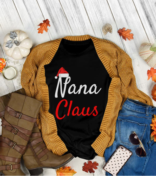 Nana Claus Daddy Claus Mama Claus Santa Hat T-Shirt