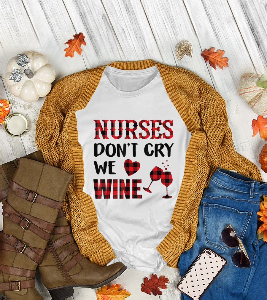 Red Plaid Nurses Don't Cry We Love Wine with Heart and Glasses T-Shirt