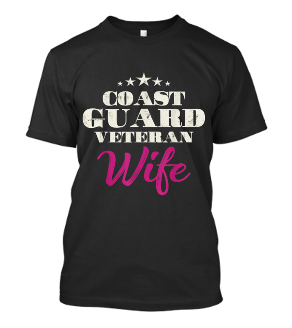 Coast Guard Veteran Wife Proud Veteran Wife T-Shirt