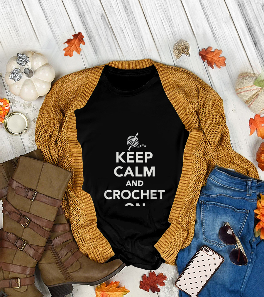 Keep Calm and Crochet On Knitting Yarn T-Shirt