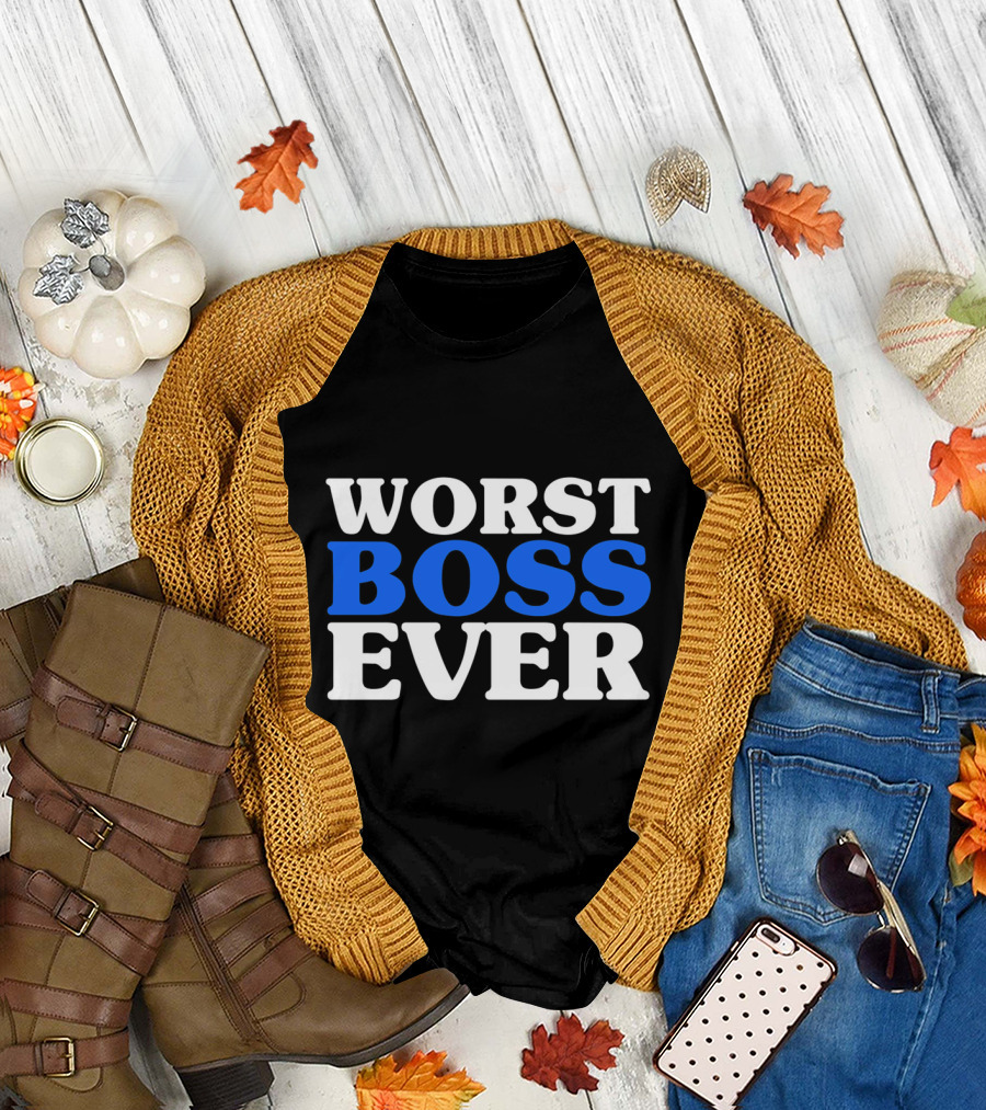 Worst Boss Ever Funny Work Job Statement Bright Blue T-Shirt