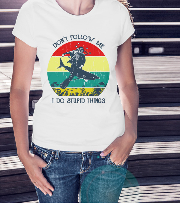 Don't Follow Me I Do Stupid Things Scuba Diver Riding Shark Vintage Stripes T-Shirt