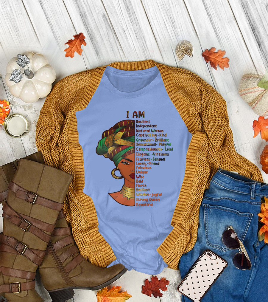 I Am Resilient Independent Natural Woman Strong Queen Beautiful T-Shirt