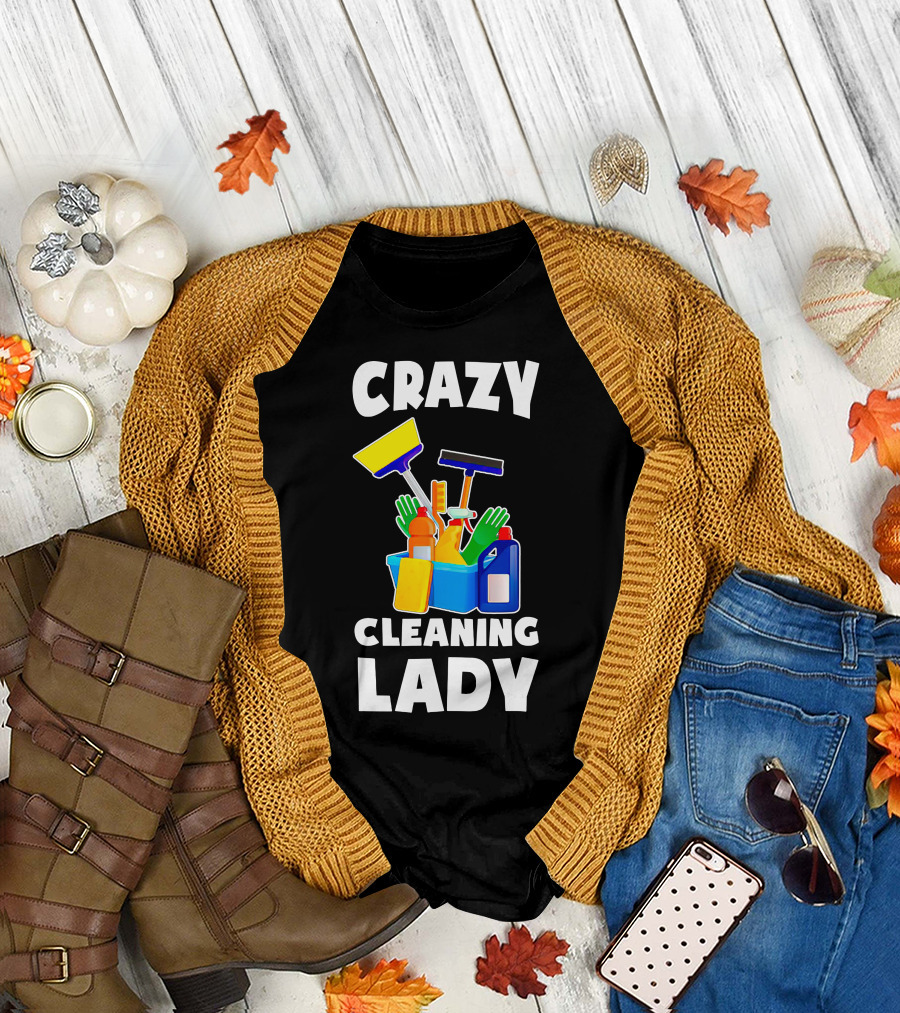 Crazy Cleaning Lady Housekeeping Essentials Housekeeper Supplies T-Shirt