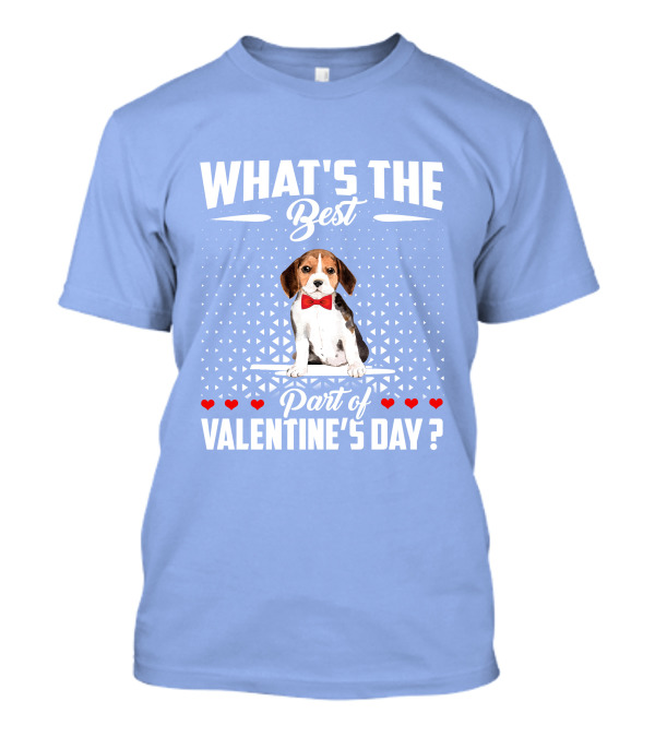 What's The Best Part Of Valentine's Day Beagle Dog Valentine's Day T-Shirt