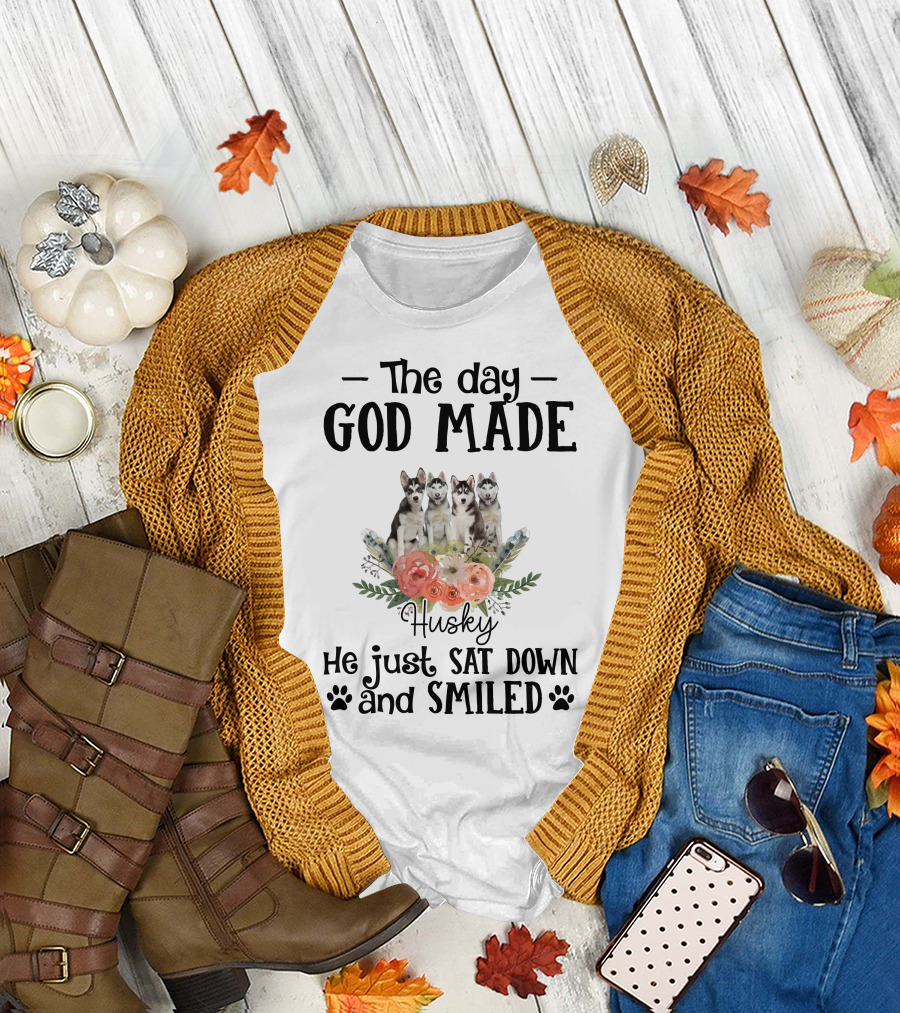 The Day God Made Husky He Just Sat Down and Smiled T-Shirt