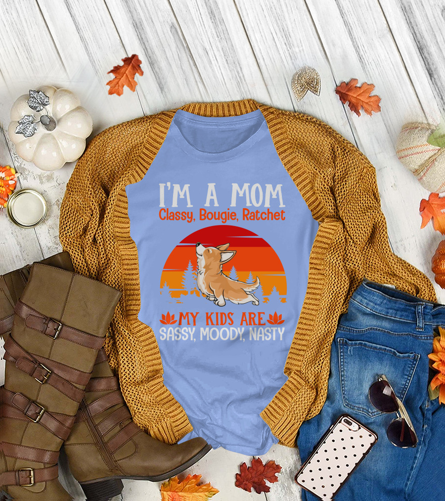 I'm A Mom Classy Bougie Ratchet My Kids Are Sassy Moody Nasty Corgi Yoga T-Shirt