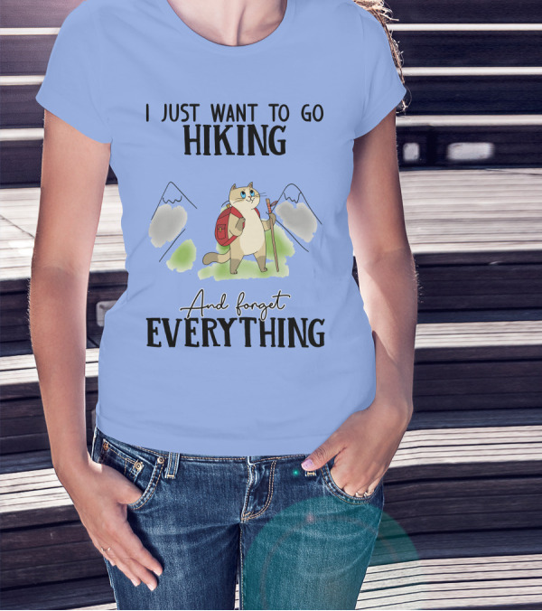 I Just Want To Go Hiking And Forget Everything With Cat And Mountains T-Shirt