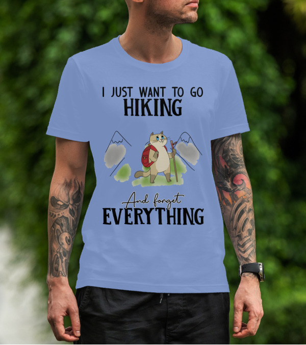 I Just Want To Go Hiking And Forget Everything With Cat And Mountains T-Shirt