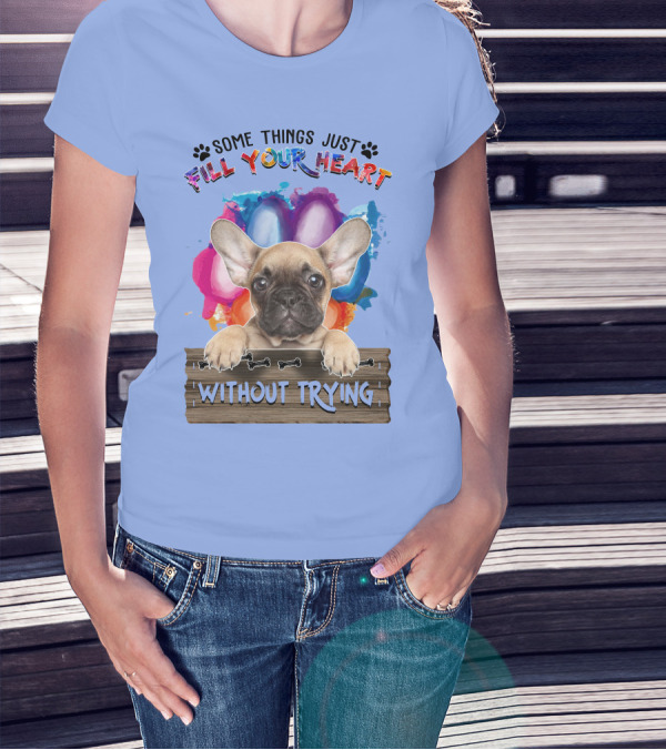 RD Bulldog Some Things Just Fill Your Heart Without Trying Puppy And Balloons T-Shirt