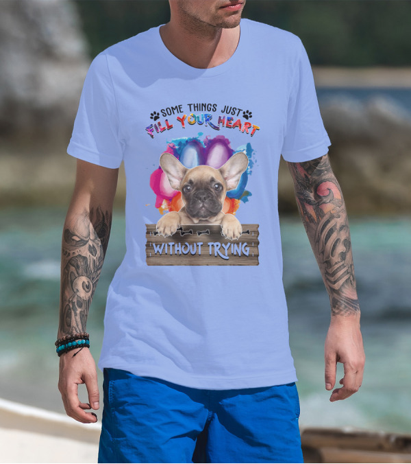 RD Bulldog Some Things Just Fill Your Heart Without Trying Puppy And Balloons T-Shirt
