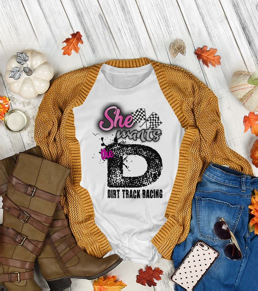 She Wants the Dirt Track Racing D with Checkered Flags T-Shirt