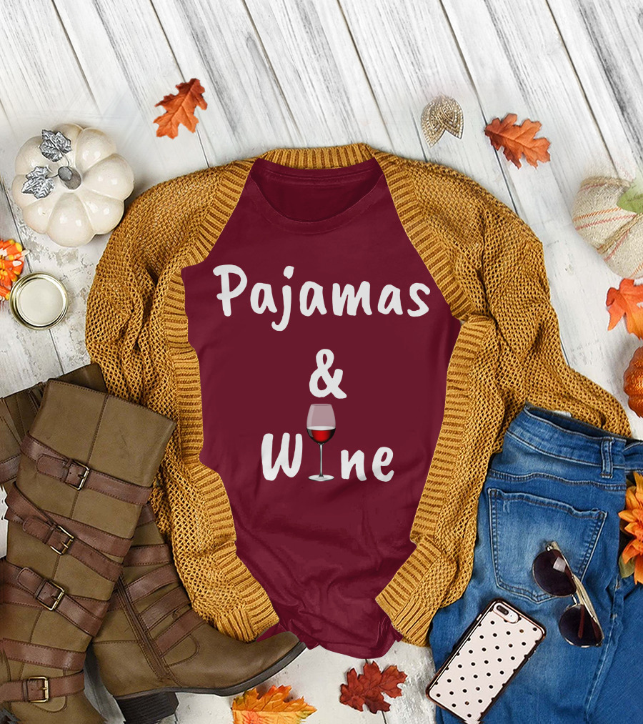 Pajamas and Wine Funny Women Wine Lovers T-Shirt