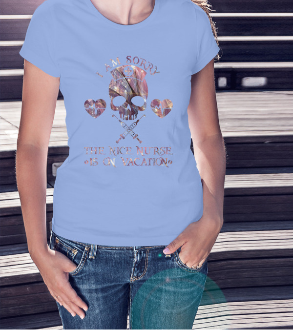 I Am Sorry Skull Nurse Vacation Heartbeat Crossed Syringes T-Shirt