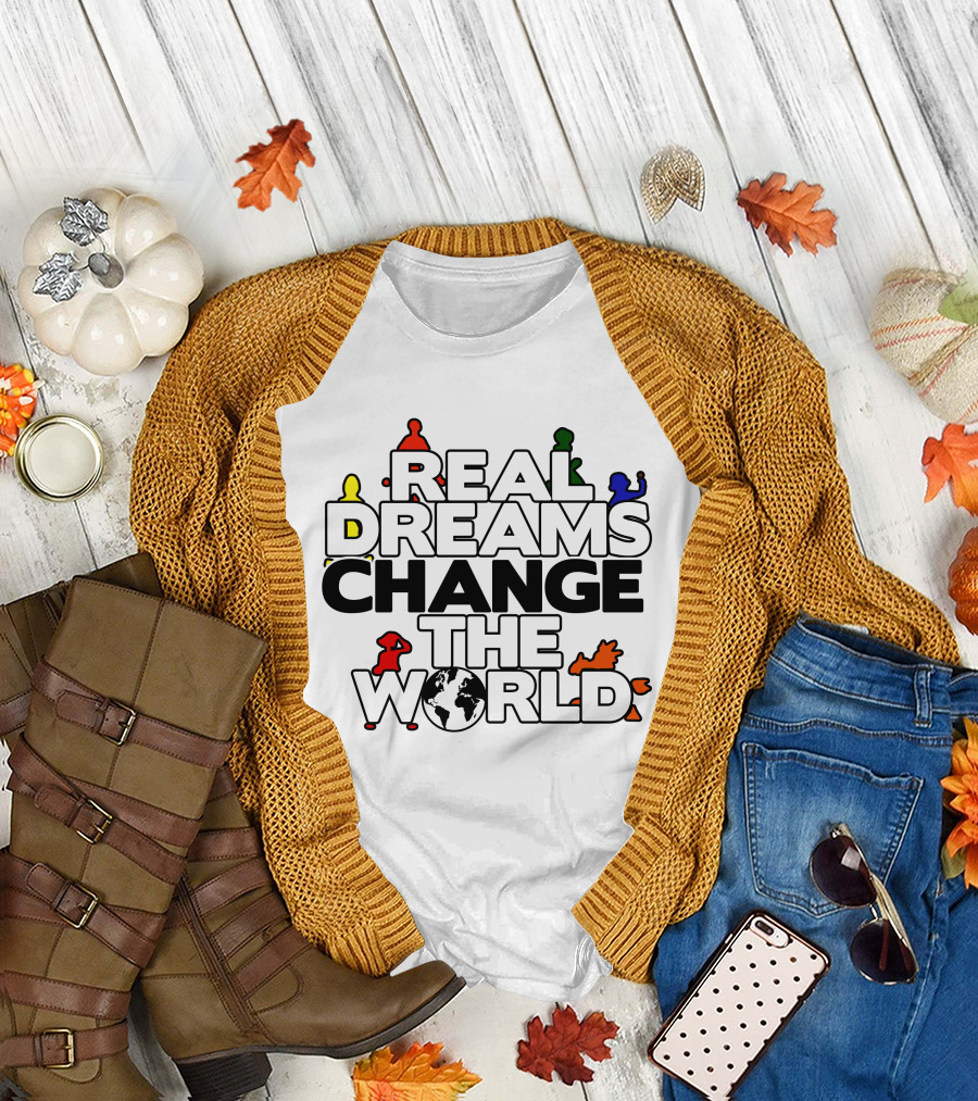 Real Dreams Change The World Chess Piece Colors Globe T-Shirt