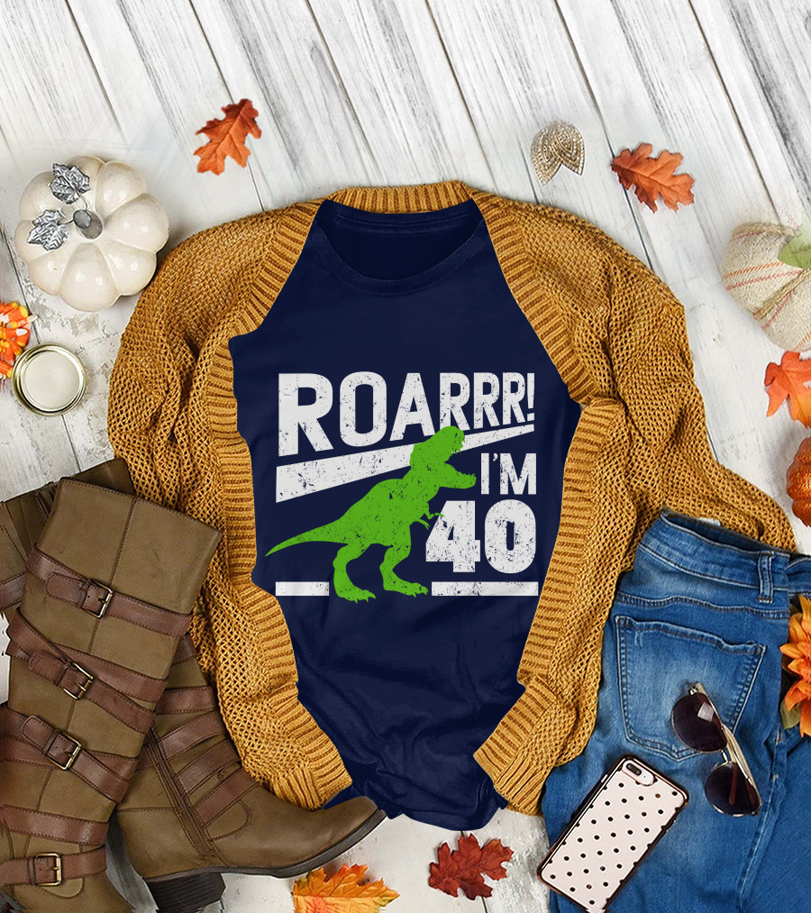 ROARRR I'm 40 Funny Rex Dinosaur 40 Years Old T-Shirt