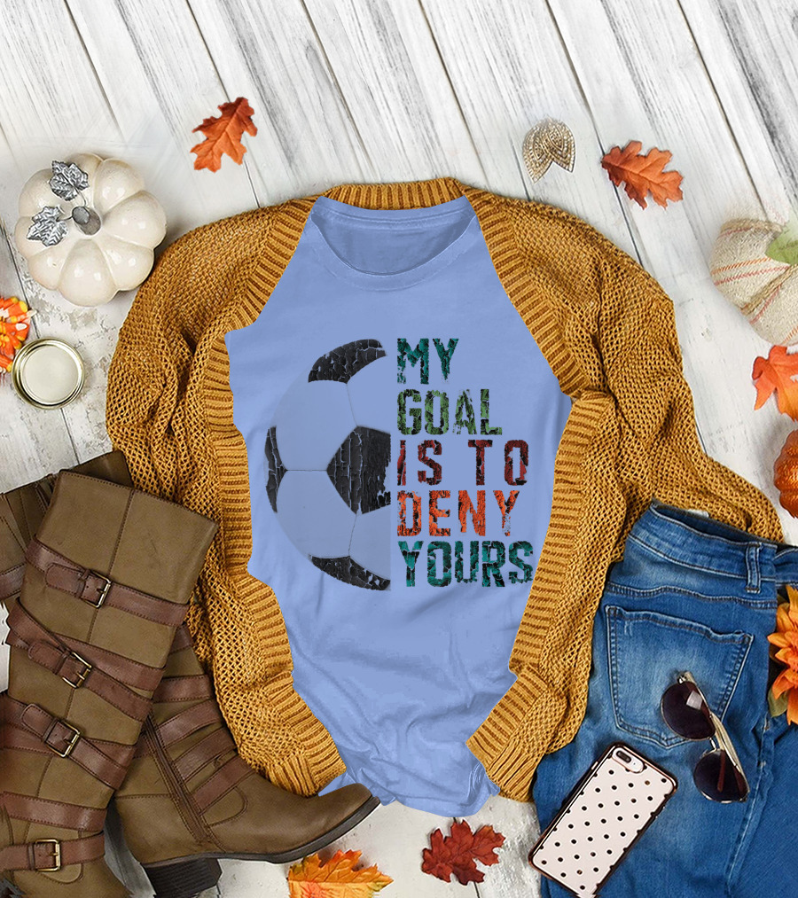 My Goal Is To Deny Yours Funny Vintage Soccer T-Shirt
