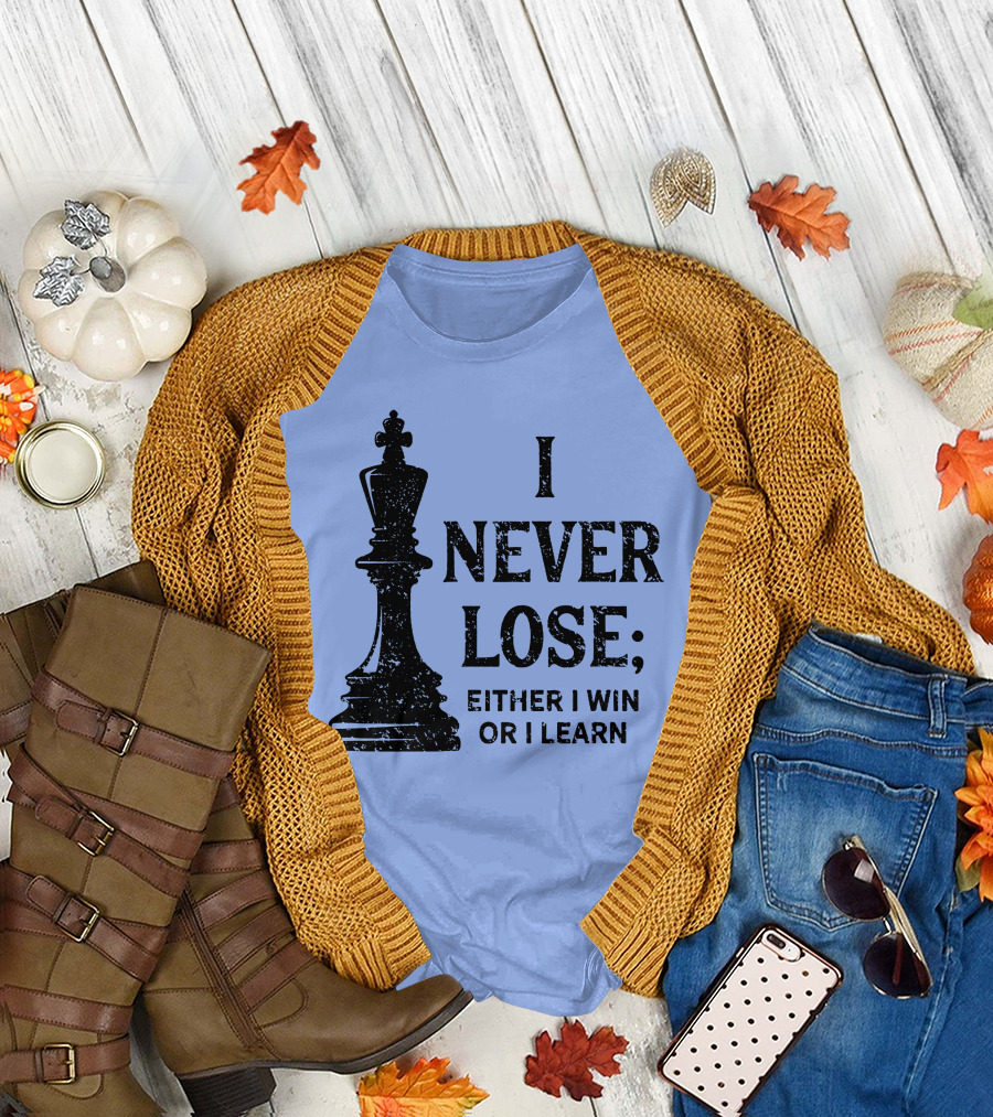 Classic Chess I Never Lose Either I Win Or Learn T-Shirt